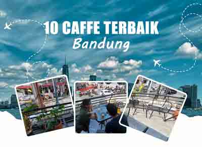 10 Caffe Terbaik Bandung